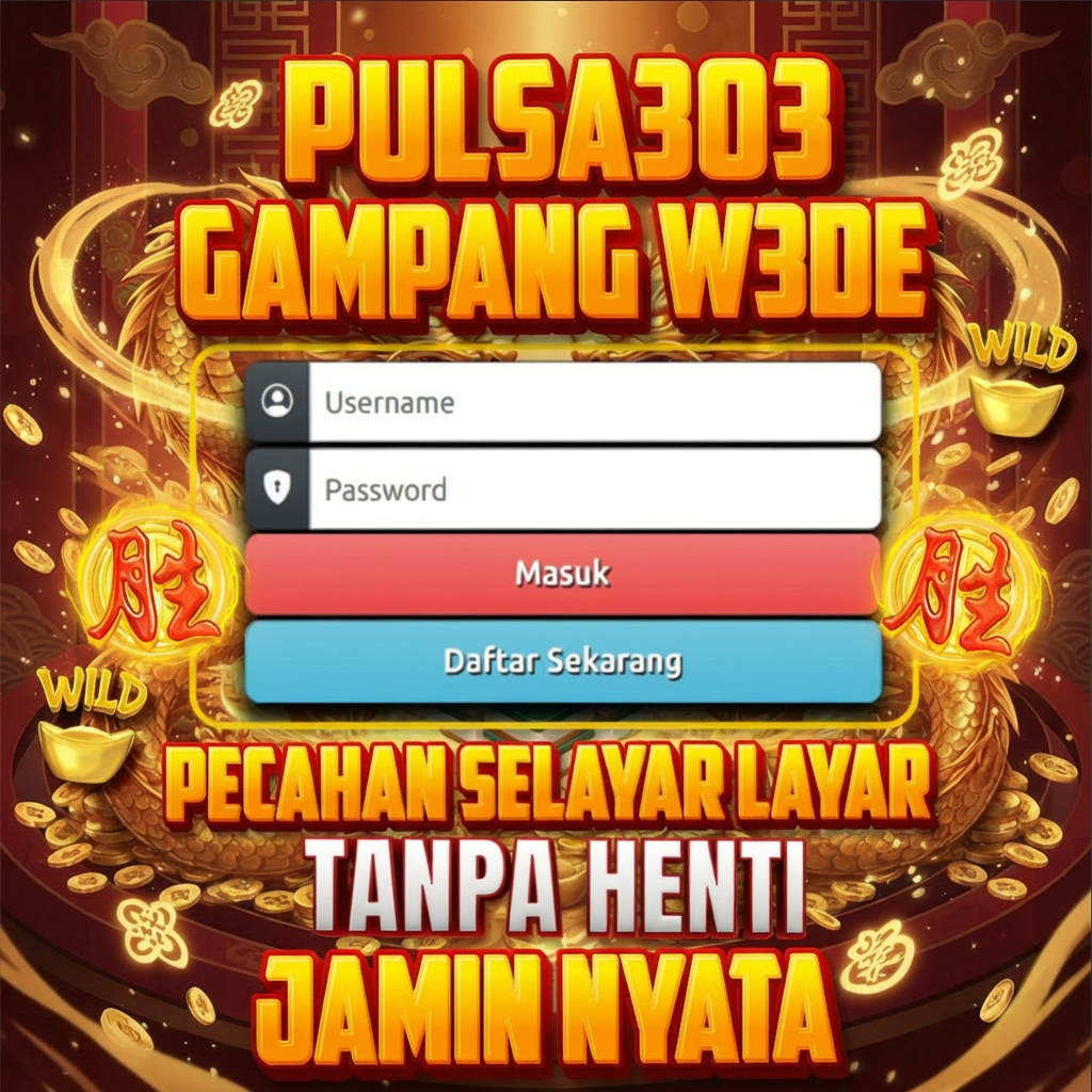 PULSA303 GAMPANG W3DE PECAH SELAYAR JAMIN NYATA